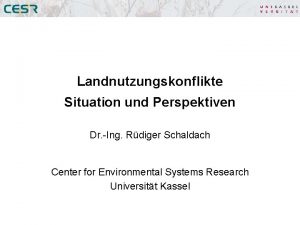 Landnutzungskonflikte Situation und Perspektiven Dr Ing Rdiger Schaldach