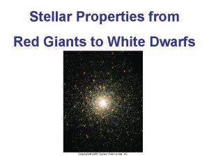 Stellar Properties from Red Giants to White Dwarfs