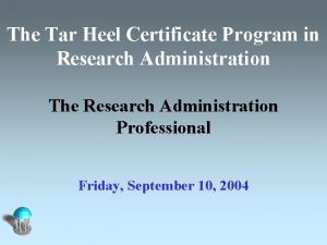 The Tar Heel Certificate Program in Research Administration