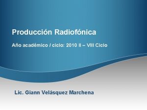 Produccin Radiofnica Ao acadmico ciclo 2010 II VIII