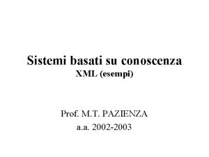 Sistemi basati su conoscenza XML esempi Prof M