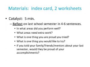 Materials index card 2 worksheets Catalyst 5 min