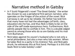 Narrative method in Gatsby In F Scott Fitzgeralds