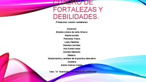 CUADRO DE FORTALEZAS Y DEBILIDADES Preescolar rosario castellanos