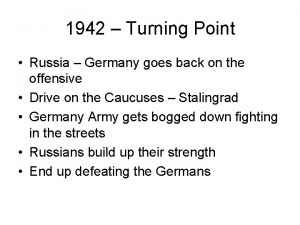 1942 Turning Point Russia Germany goes back on