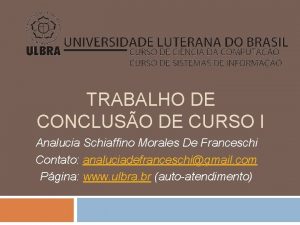 TRABALHO DE CONCLUSO DE CURSO I Analucia Schiaffino