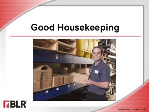 Good Housekeeping BLRBusiness Legal Resources 1606 Session Outline