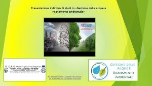 Presentazione indirizzo di studi in Gestione delle acque