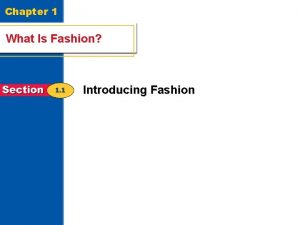 Chapter 1 What Is Fashion Introducing Fashion 1