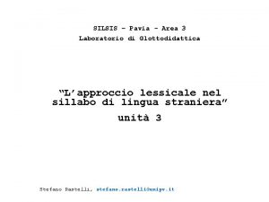 SILSIS Pavia Area 3 Laboratorio di Glottodidattica Lapproccio