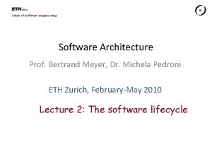 Chair of Software Engineering Software Architecture Prof Bertrand