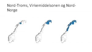 NordTroms Virkemiddelsonen og Nord Norge Folketallet pr 1