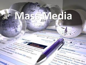 Mass Media Mass Media News is not what