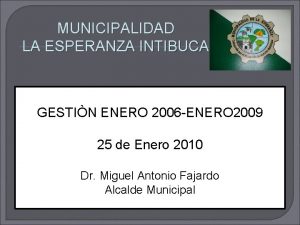 MUNICIPALIDAD LA ESPERANZA INTIBUCA GESTIN ENERO 2006 ENERO