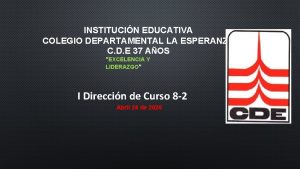 INSTITUCIN EDUCATIVA COLEGIO DEPARTAMENTAL LA ESPERANZA C D