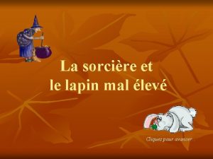 La sorcire et le lapin mal lev Cliquez