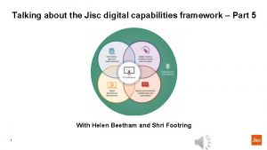 Talking about the Jisc digital capabilities framework Part