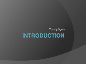 Tommy Ogura INTRODUCTION Topic Basic parts of VEX