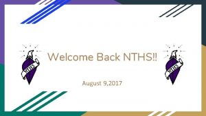 Welcome Back NTHS August 9 2017 2017 2018