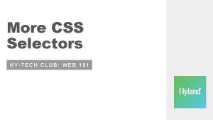 More CSS Selectors HYTECH CLUB WEB 101 SELECTORS