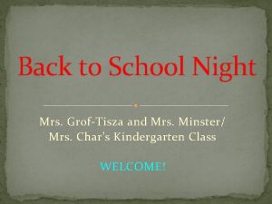 Back to School Night Mrs GrofTisza and Mrs