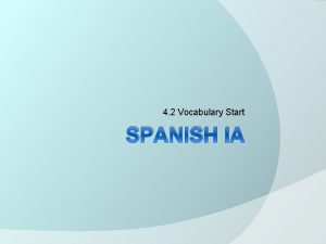 4 2 Vocabulary Start SPANISH IA Initial Activity