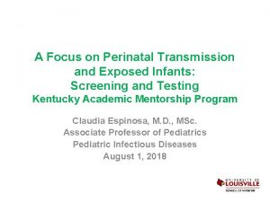 A Focus on Perinatal Transmission and Exposed Infants