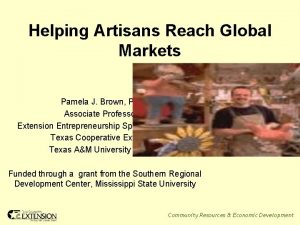 Helping Artisans Reach Global Markets Pamela J Brown