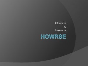 Informace O howrse cz HOWRSE ERN TRH Obnovte