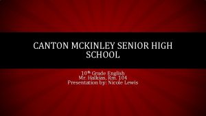 CANTON MCKINLEY SENIOR HIGH SCHOOL 10 th Grade