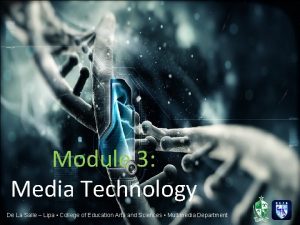 Module 3 Media Technology De La Salle Lipa