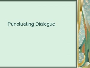 Punctuating Dialogue Quotation Marks Fred I want you