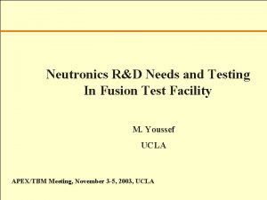 Neutronics RD Needs and Testing In Fusion Test