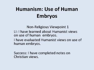 Humanism Use of Human Embryos NonReligious Viewpoint 1