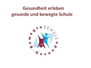 Gesundheit erleben gesunde und bewegte Schule Sulen der