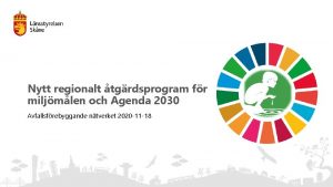 Nytt regionalt tgrdsprogram fr miljmlen och Agenda 2030
