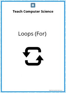 Teach Computer Science Loops For teachcomputerscience co m