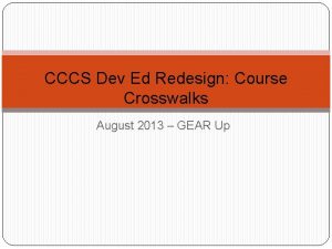 CCCS Dev Ed Redesign Course Crosswalks August 2013