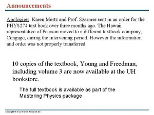 Announcements Apologies Karen Mertz and Prof Szarmes sent