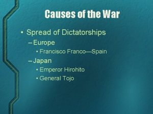 Causes of the War Spread of Dictatorships Europe