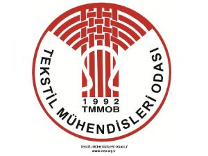 TEKSTL MHENDSLER ODASI www tmo org tr NEDEN