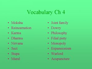Vocabulary Ch 4 Moksha Reincarnation Karma Dharma Nirvana