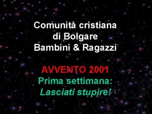 Comunit cristiana di Bolgare Bambini Ragazzi AVVENTO 2001