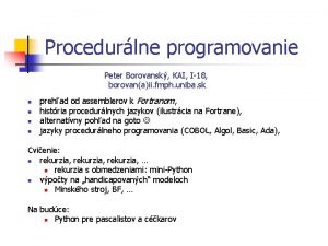 Procedurlne programovanie Peter Borovansk KAI I18 borovanaii fmph
