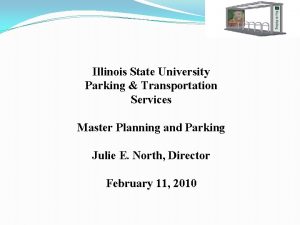 Illinois State University Parking Transportation Services Master Planning