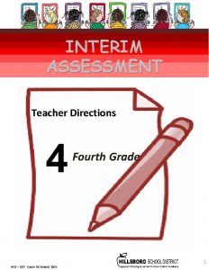 INTERIM ASSESSMENT Teacher Directions Fourth Grade 1 HSD