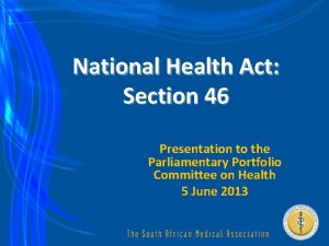 National Health Act Section 46 GP SPECIALIST INDABA