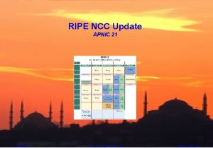 RIPE NCC Update APNIC 21 Axel Pawlik APNIC