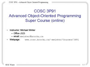 COSC 3 P 91 Advanced ObjectOriented Programming COSC