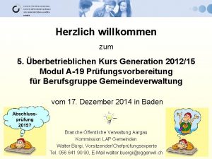 aargau Herzlich willkommen zum 5 berbetrieblichen Kurs Generation